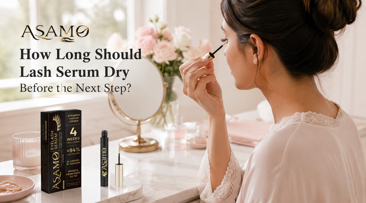 How Long Should Lash Serum Dry Before the Next Step?